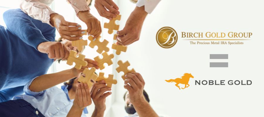 Birch Gold vs Noble Gold Birch Gold vs Noble Gold